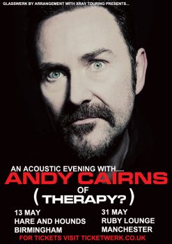 Andy Cairns (Of Therapy?) Solo Tour